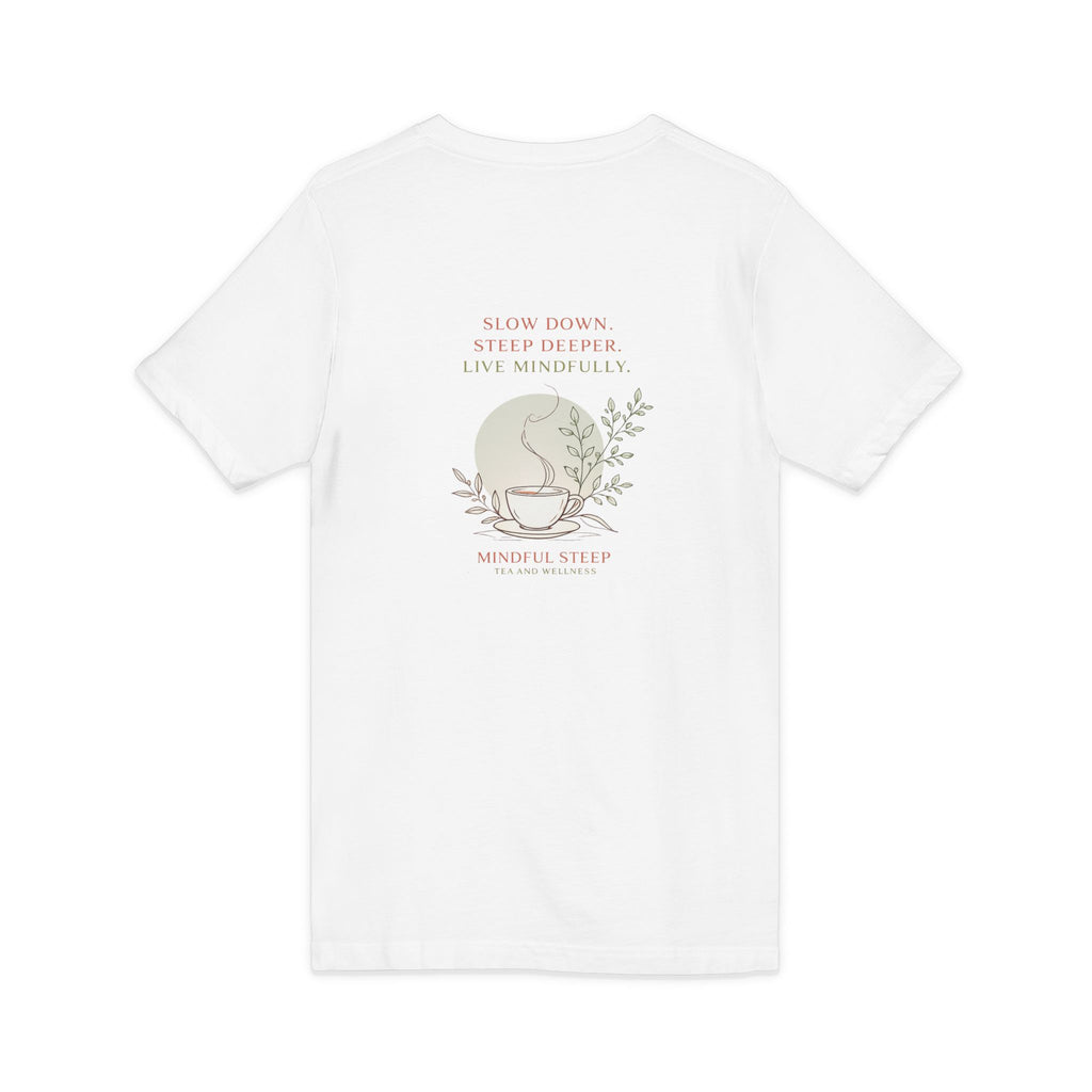 Mindful Steep Tea V-Neck Tee — 'Slow Down, Steep Deeper' Relaxation Shirt