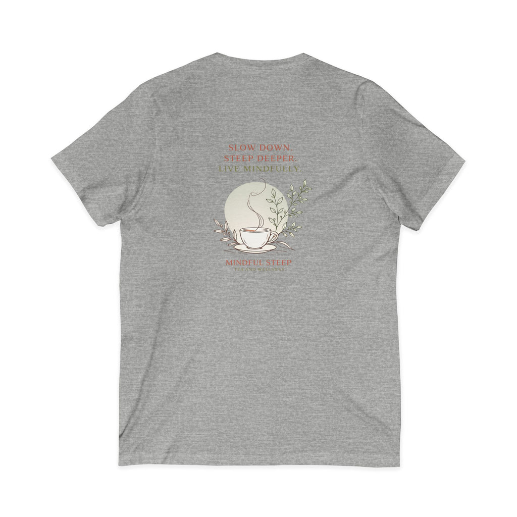 Mindful Steep Tea V-Neck Tee — 'Slow Down, Steep Deeper' Relaxation Shirt