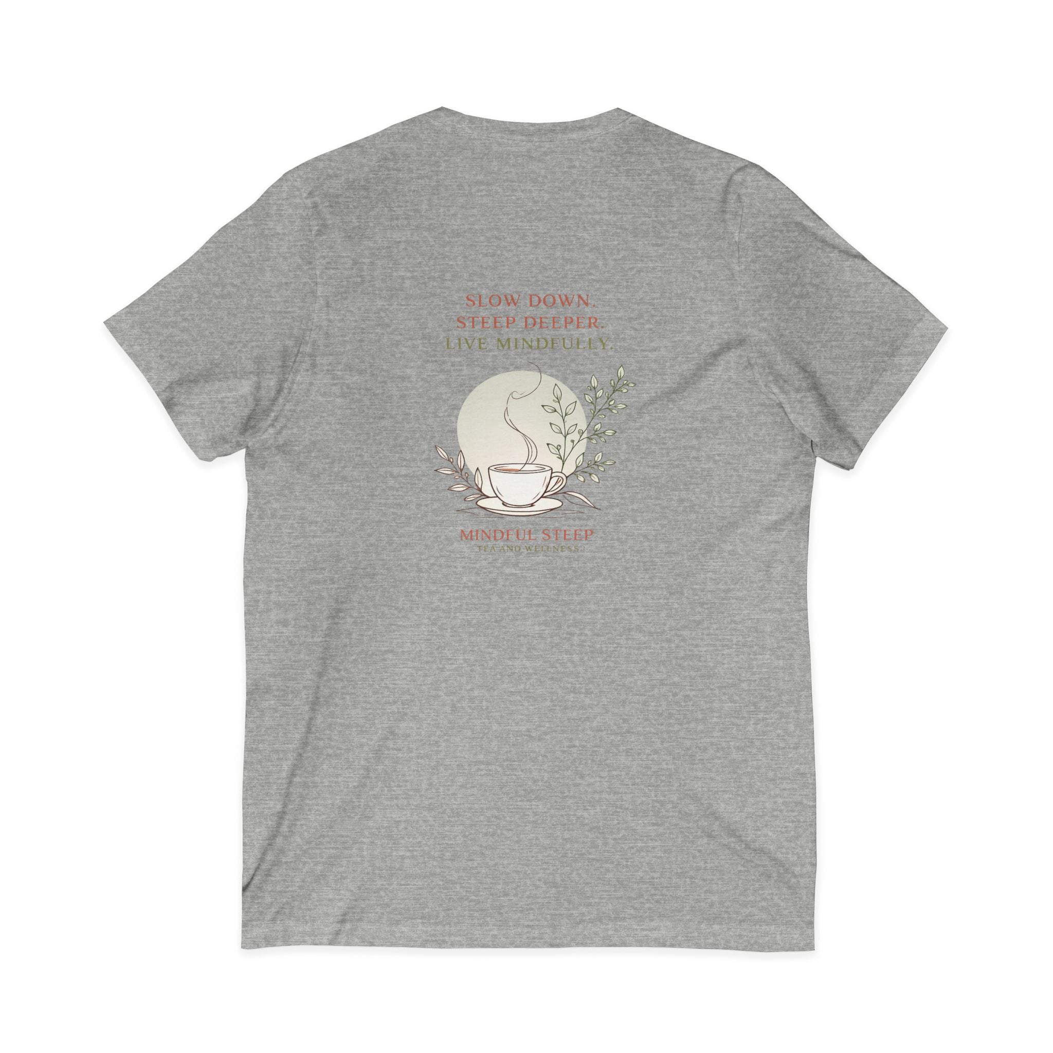 Mindful Steep Tea V-Neck Tee — 'Slow Down, Steep Deeper' Relaxation Shirt