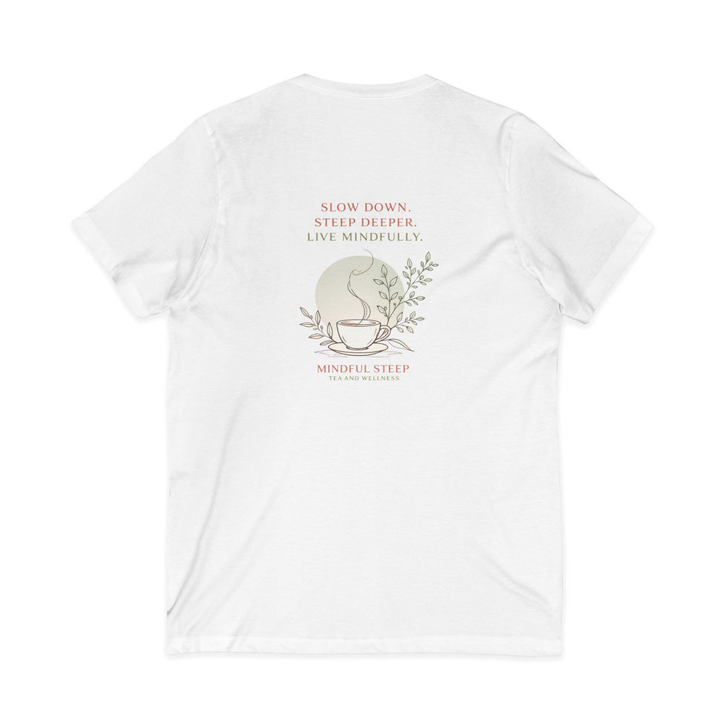 Mindful Steep Tea V-Neck Tee — 'Slow Down, Steep Deeper' Relaxation Shirt