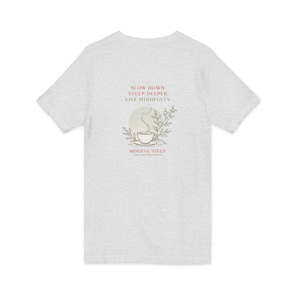 Mindful Steep Tea V-Neck Tee — 'Slow Down, Steep Deeper' Relaxation Shirt