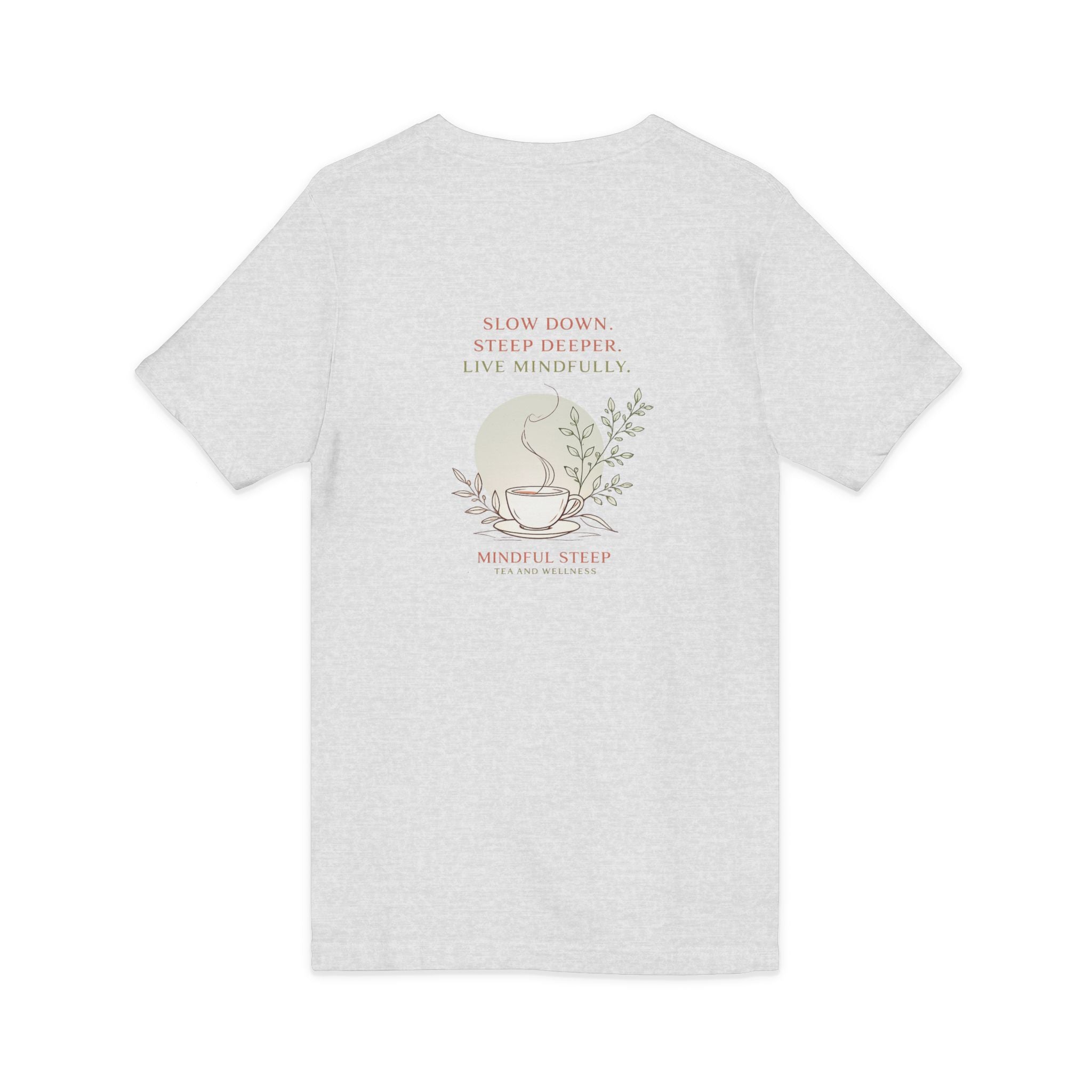 Mindful Steep Tea V-Neck Tee — 'Slow Down, Steep Deeper' Relaxation Shirt